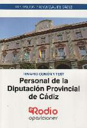 Personal de la Diputación de Cádiz. Temario común y test