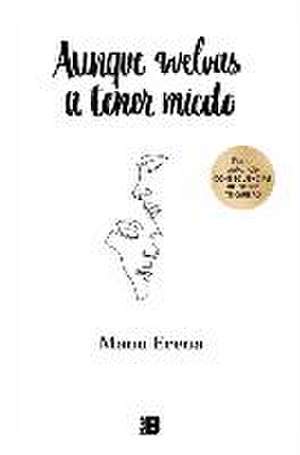 Aunque Vuelvas a Tener Miedo / Even If You're Afraid Again de Manu Erena