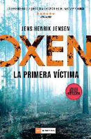 Oxen. La Primera Víctima de Jens Henrik Jensen