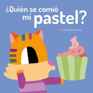 ?Quien se comio mi pastel? de Canizales