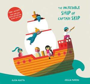 Incredible Ship of Captain Skip de Alicia Acosta