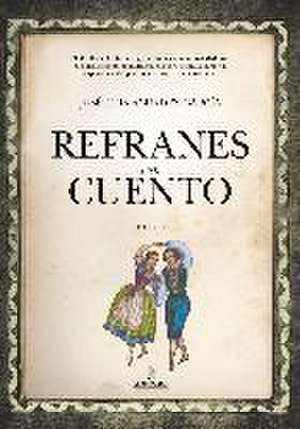 Refranes Con Cuento. Tomo 2