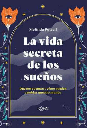 La Vida Secreta de Los Suenos de Melinda Powell