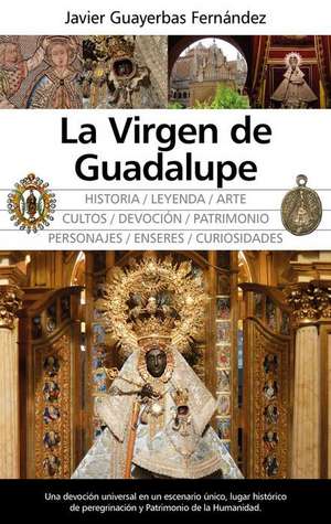 La Virgen de Guadalupe de Javier Guayerbas Fernandez