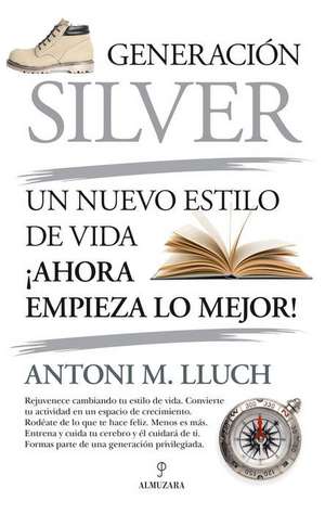 Generacion Silver de Antonio Maria Lluch Perez