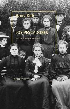 Pescadores, Los de Hans Kiri