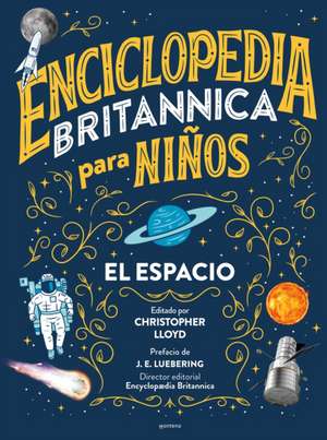 Enciclopedia Britannica Para Niños 1: El Espacio / Britannica All New Kids' Ency Clopedia: Space de Christopher Lloyd