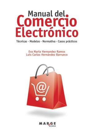 Manual del comercio electrónico de Luis Carlos Hernández Barrueco