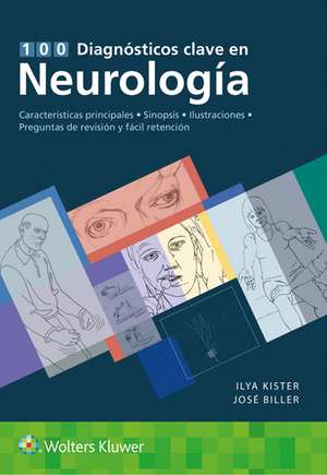 100 diagnósticos clave en neurología de Ilya Kister MD, FAAN