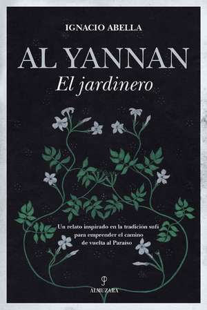 Al Yannan, El Jardinero de Ignacio Abella Mina