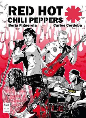 Red Hot Chili Peppers de Borja Figuerola