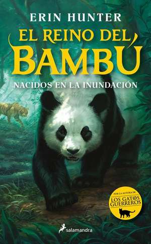 Nacidos En La Inundación / Bamboo Kingdom 1 de Erin Hunter