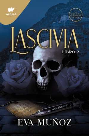 Lascivia. Libro 2 / Lascivious Book 2 de Eva Muñoz