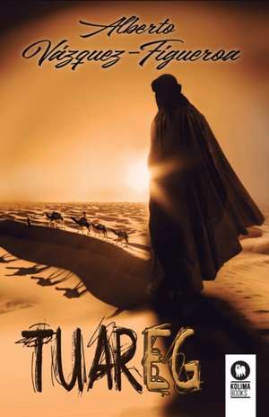 Tuareg de Alberto Vázquez Figueroa