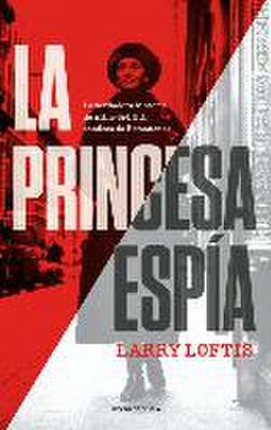 La Princesa Espía / The Princess Spy de Larry Loftis