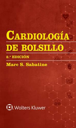 Cardiología de bolsillo de Marc S. Sabatine MD, MPH