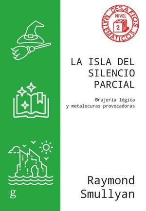 La Isla del Silencio Parcial de Raymond Smullyan