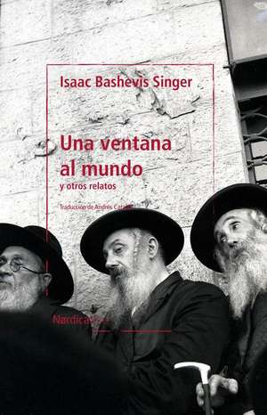 Una Ventana Al Mundo de Isaac Bashevis Singer