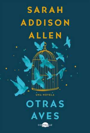 Otras Aves de Sarah Addison Allen