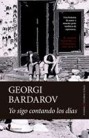 Yo Sigo Contando Los Días de Georgi Bardarov