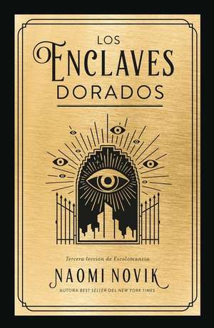 Enclaves Dorados, Los de Naomi Novik