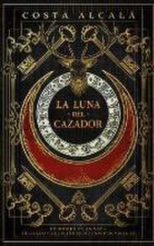 La luna del cazador de Costa Alcalá