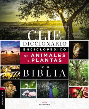 Diccionario Enciclopédico de Animales y Plantas de la Biblia de Antonio Cruz