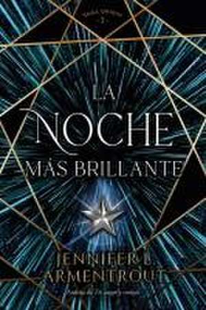 La Noche Mas Brillante de Jennifer L. Armentrout