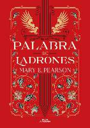 Palabra de Ladrones / Vow of Thieves de Mary Pearson