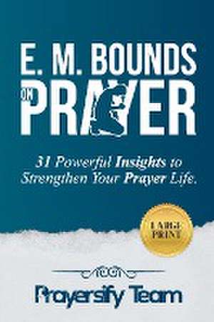 E. M. Bounds on Prayer de Godlipress Team