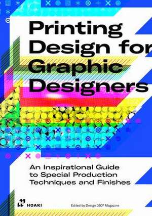 Printing Design for Graphic Designers de Design 360º