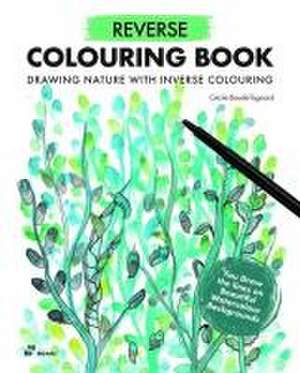 Reverse Coloring Book de Cécile Baude-Tagnard