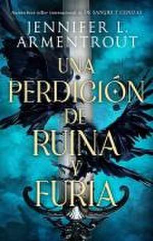 Una Perdicion de Ruina Y Furia de Jennifer L. Armentrout