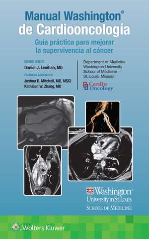 Manual Washington de Cardiooncología: Guía práctica para mejorar la supervivencia al cáncer de Daniel Lenhan