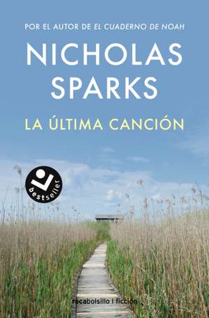 La Última Canción / The Last Song de Nicholas Sparks