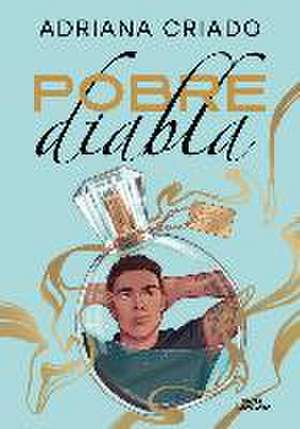 Pobre Diabla / Poor She-Devil de Adriana Criado