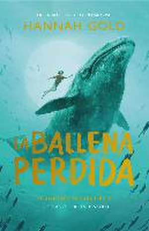 Ballena Perdida, La de Hannah Gold