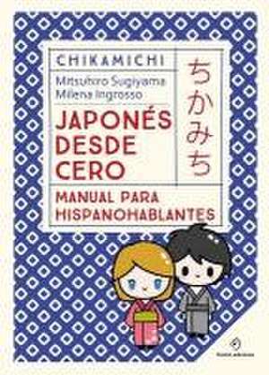 Japones Desde Cero. Manual Para Princip de Mitsuhiro Sugiyama