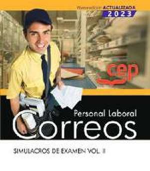 Personal Laboral. Correos. Simulacros de examen. Vol. II. Oposiciones