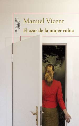 El azar de la mujer rubia de Manuel Vicent