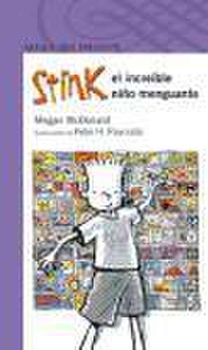 Stink 1. El increíble niño menguante de Megan McDonald