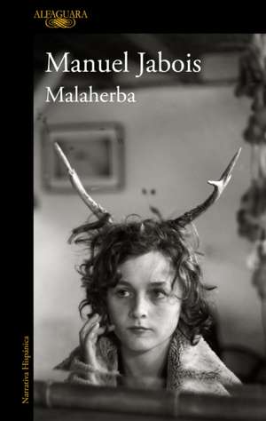 Malaherba (Spanish Edition) de Manuel Jabois