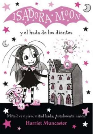 Isadora Moon y el hada de los dientes de Vanesa Pérez-Sauquillo Muñoz