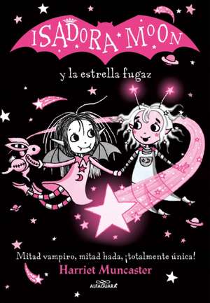 Isadora Moon Y La Estrella Fugaz / Isadora Moon and the Shooting Star de Harriet Muncaster