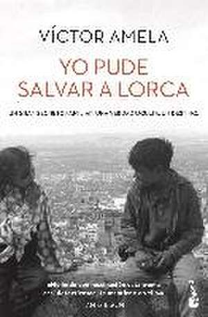 Yo pude salvar a Lorca de Víctor Amela