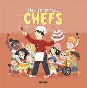 Hoy seremos chefs de Laia Soler