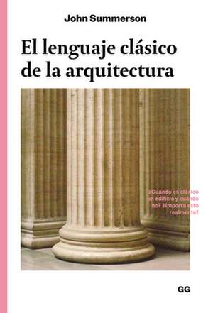 El Lenguaje Clásico de la Arquitectura de John Summerson