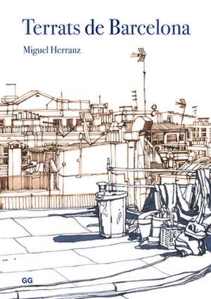 Terrats de Barcelona de Ocana Miguel Herranz