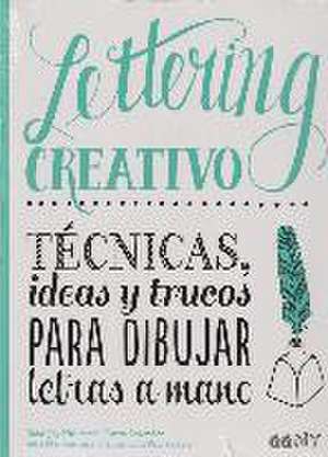 Lettering creativo : técnicas, ideas y trucos para dibujar letras a mano de Gabri Joy Kirkendall