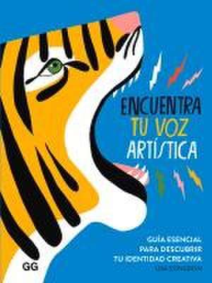 Encuentra tu voz artística : guía esencial para descubrir tu identidad creativa de Lisa Congdon